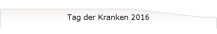 Tag der Kranken 2016