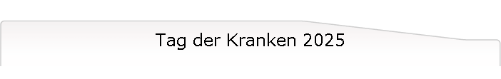Tag der Kranken 2025